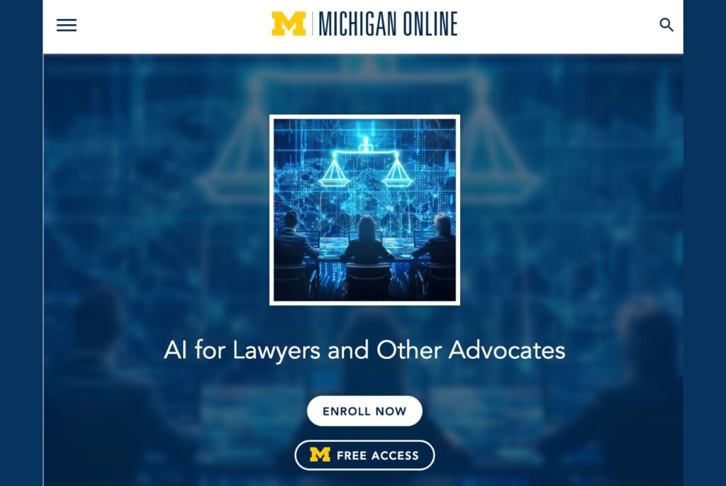 AI for Lawyers and Other Advocates - University of Michigan